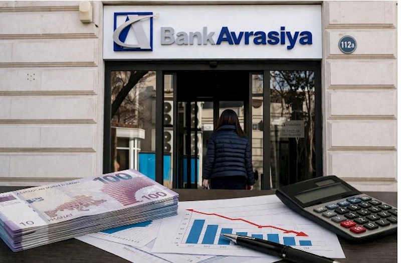 “Bank Avrasiya” zərərlə işləyir – Şirkətlər pullarını bankdan geri götürür